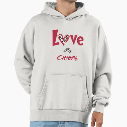 Love My Chiefs Hoodie - Streetwear Style Unisex - T-Shirt, Sweatshirt, Hoodie