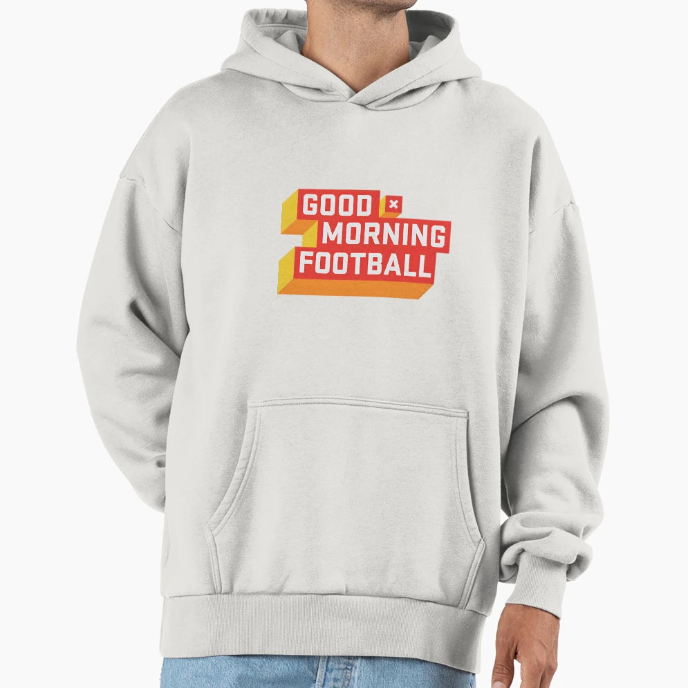Good Morning Football Gmfb Hoodie - Fun Novelty Design Unisex - T-Shirt, Sweatshirt, Hoodie