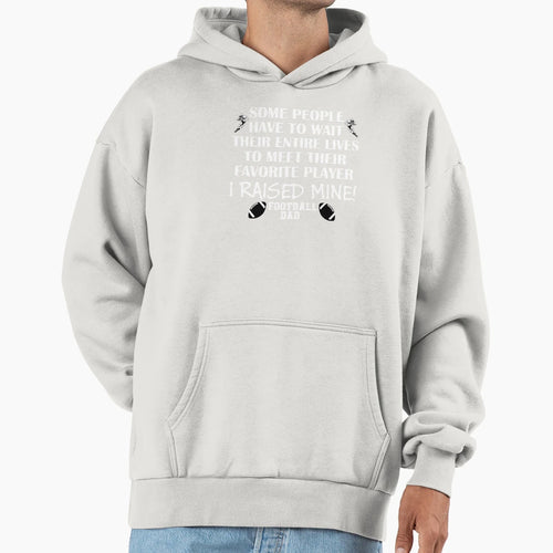 Football Dad I Raised My Favorite Player Hoodie - Unique Graphic Men Women - T-Shirt, Sweatshirt, Hoodie