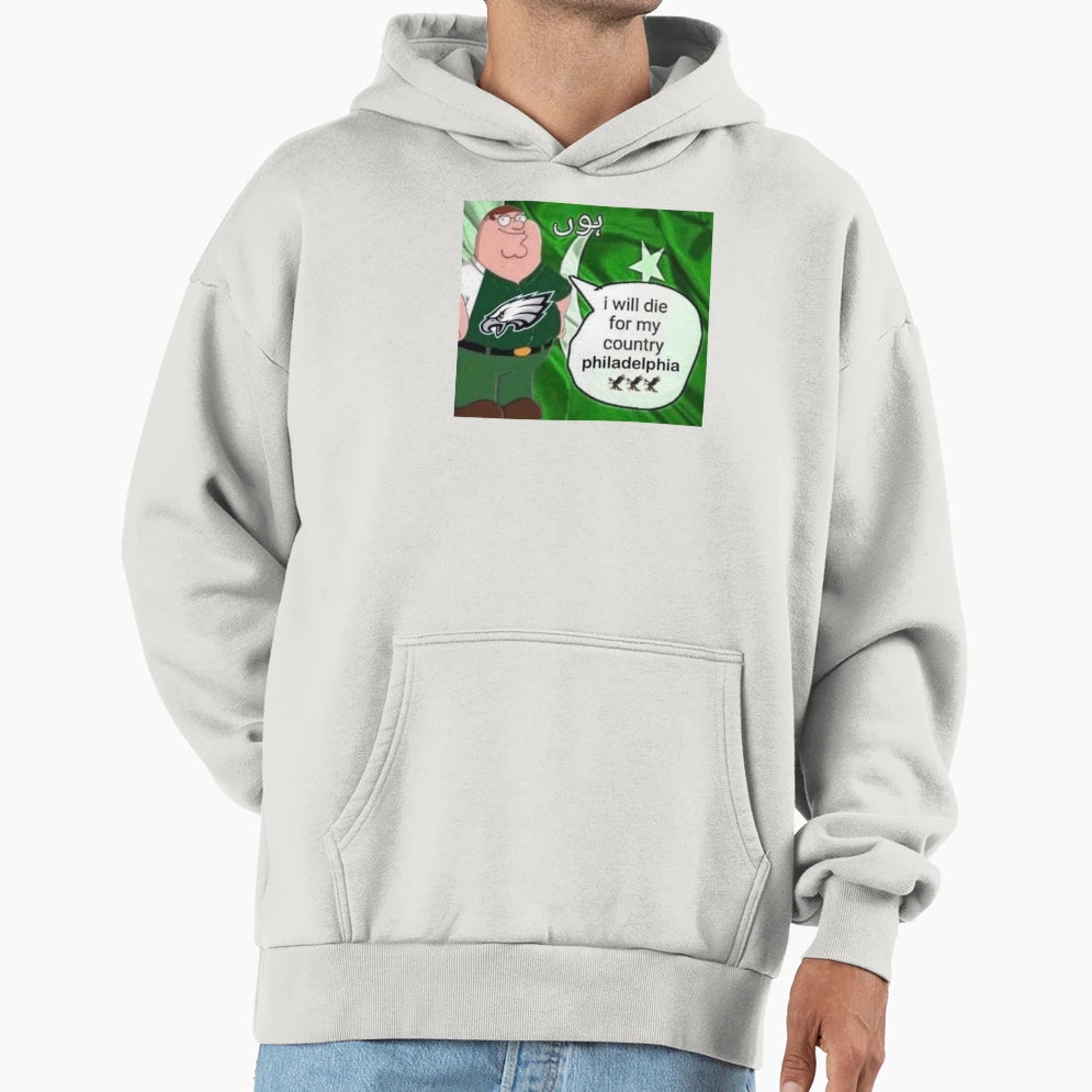 I Will Die My Country Philadelphia Hoodie - Custom Art Print Men Women - T-Shirt, Sweatshirt, Hoodie