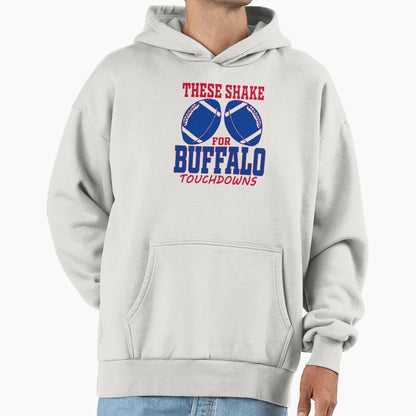 Buffalo Football Fan Funny These Shake Tds Hoodie - Minimalist Print Unisex - T-Shirt, Sweatshirt, Hoodie