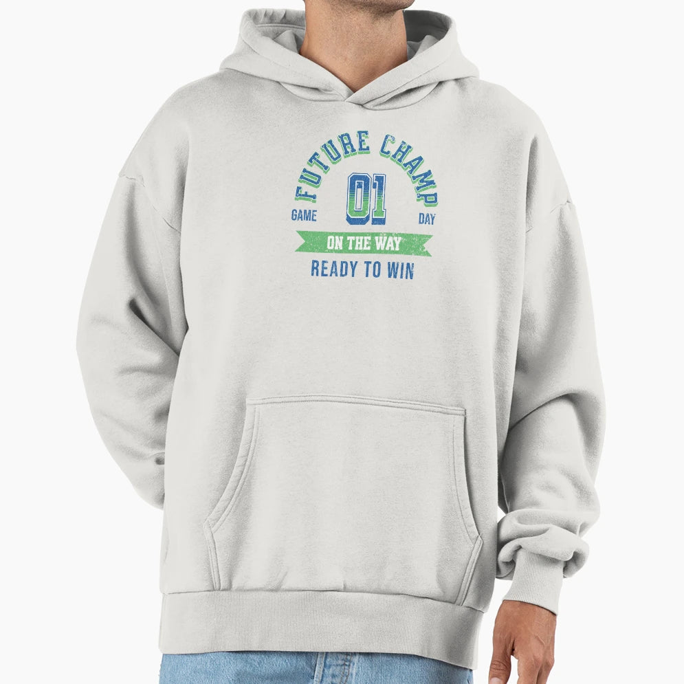 Future Champ Way Unique Hoodie - Novelty Apparel Unisex - T-Shirt, Sweatshirt, Hoodie