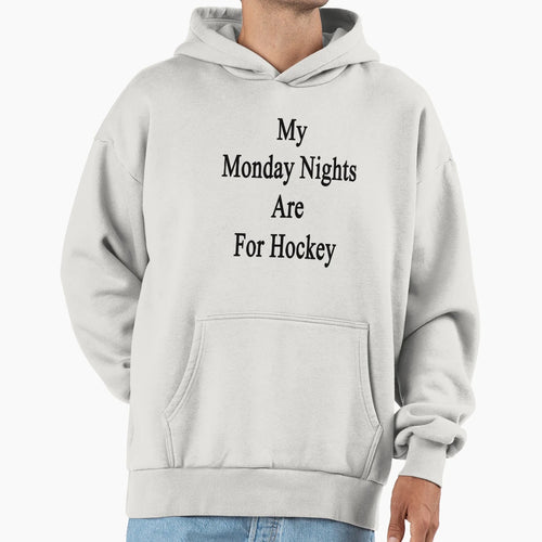 My Monday Nights Are Hockey T-Shirt - Trendy Graphic for Adults - T-Shirt, Sweatshirt, Hoodie