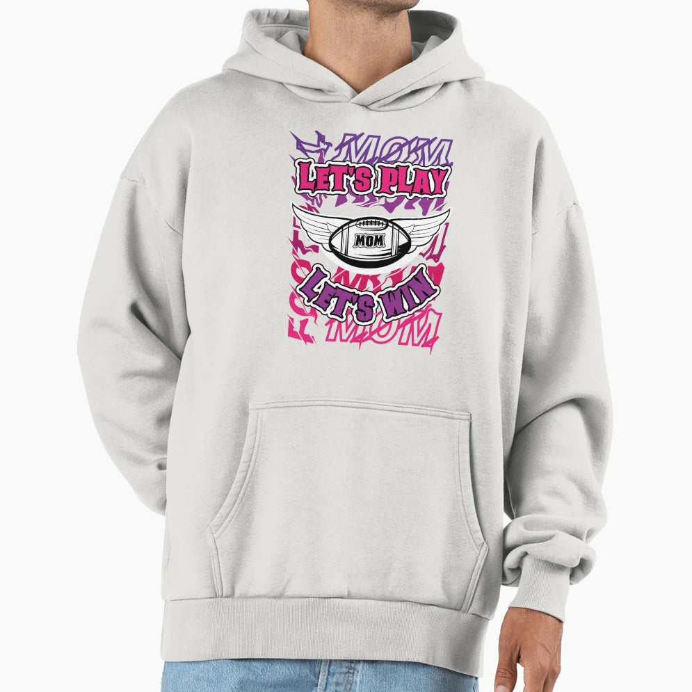 Football Mom Lets Play Mom Lets T-Shirt - Casual Everyday Wear for Adults - T-Shirt, Sweatshirt, Hoodie