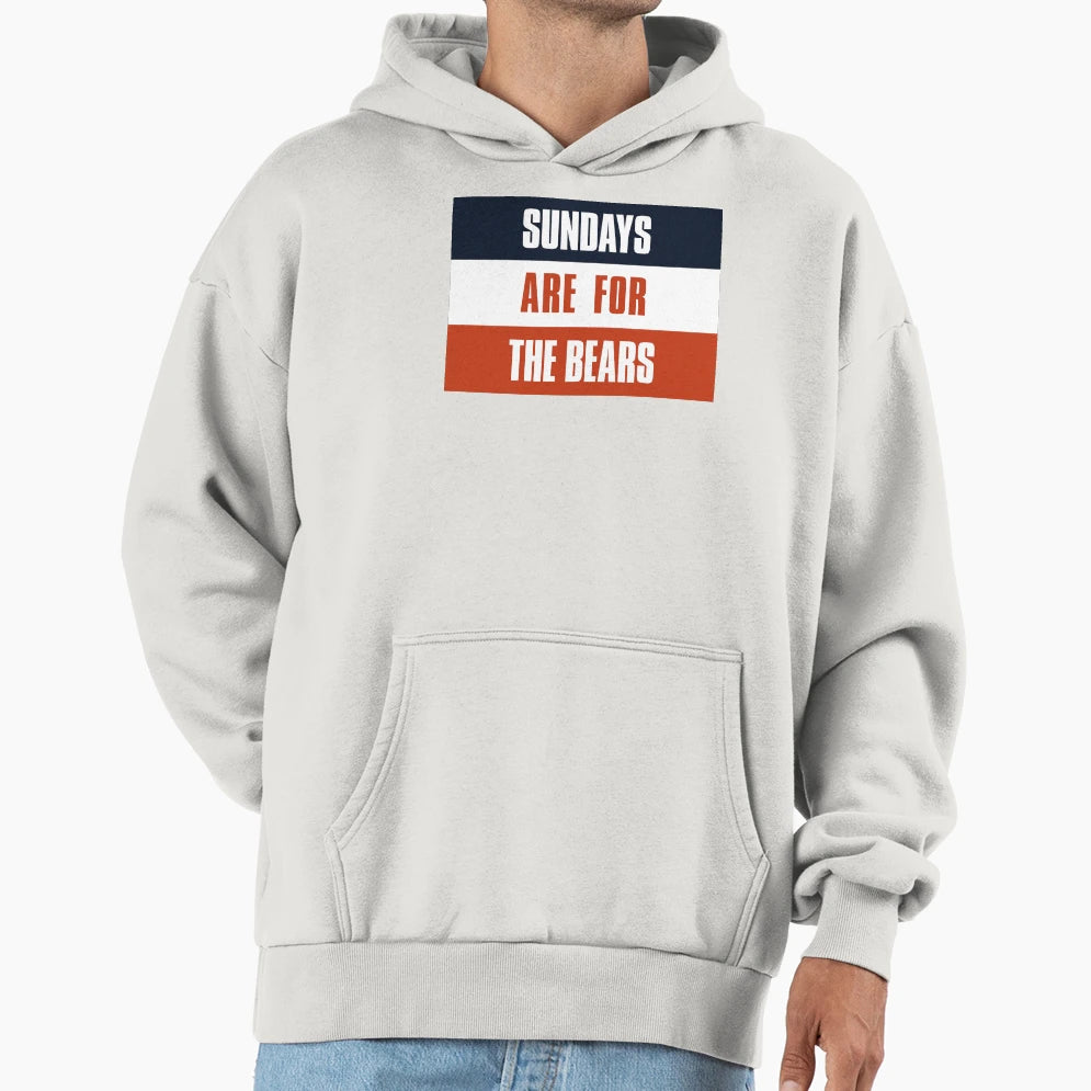 Sundays Are Bears Chicago Football Hoodie - Fun Novelty Design for Adults - T-Shirt, Sweatshirt, Hoodie