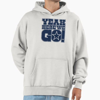 Dallas Cowboys DP Yeah Here We Go Hoodie - Minimalist Print for Adults - T-Shirt, Sweatshirt, Hoodie