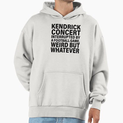 Kendrick Concert Interrupted Hoodie - Unique Graphic Men Women - T-Shirt, Sweatshirt, Hoodie
