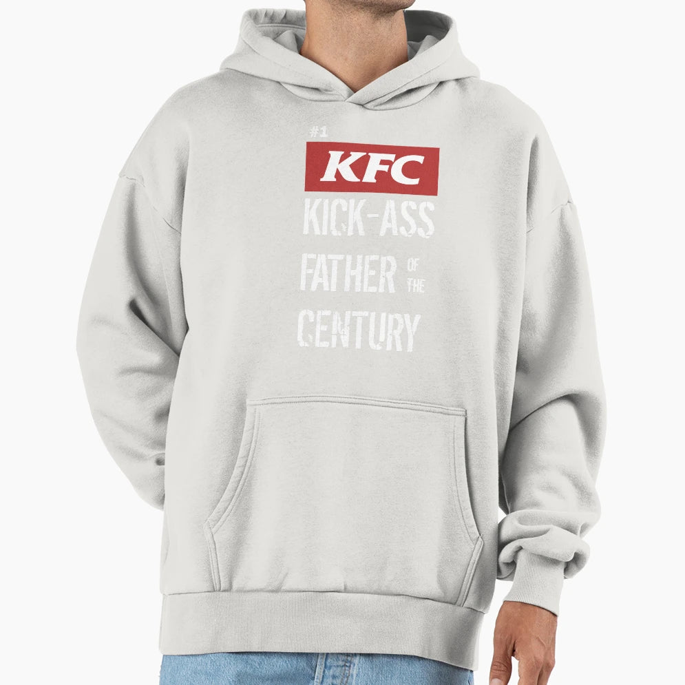 Kick Ass Father Century Hoodie - Unique Graphic Men Women - T-Shirt, Sweatshirt, Hoodie