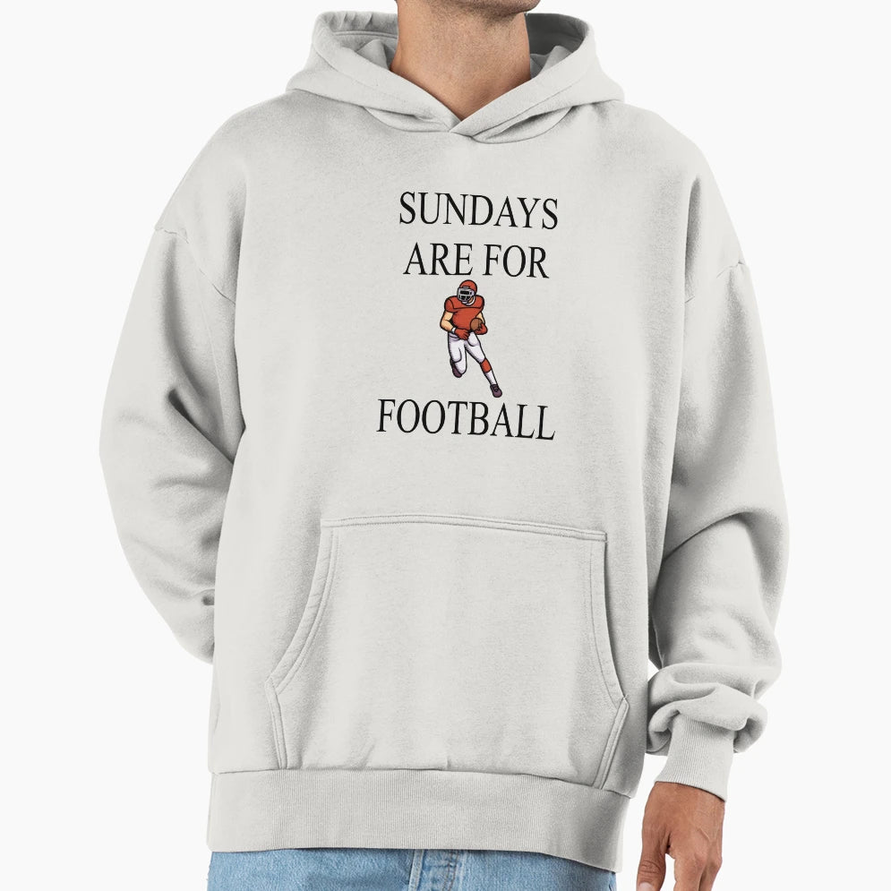 Sundays Are Football Hoodie - Novelty Apparel for Adults - T-Shirt, Sweatshirt, Hoodie