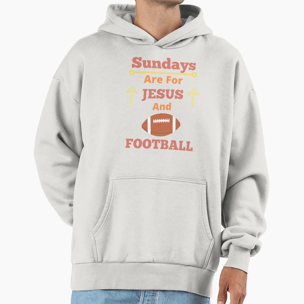 Sundays Are Jesus And Football Hoodie - Trendy Graphic Men Women - T-Shirt, Sweatshirt, Hoodie