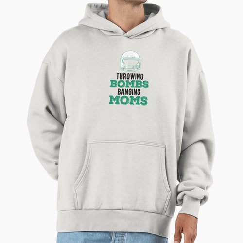 Throwing Bombs Banging Moms Hoodie - Fun Novelty Design for Adults - T-Shirt, Sweatshirt, Hoodie