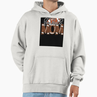 Football Mom Hoodie - Streetwear Style for Adults - T-Shirt, Sweatshirt, Hoodie