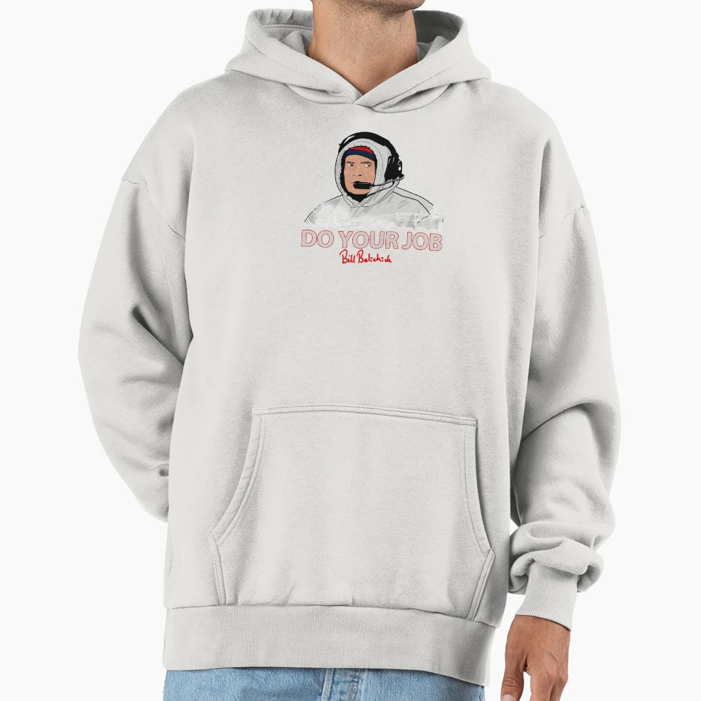 Do Your Job Hoodie - Unique Graphic Unisex - T-Shirt, Sweatshirt, Hoodie