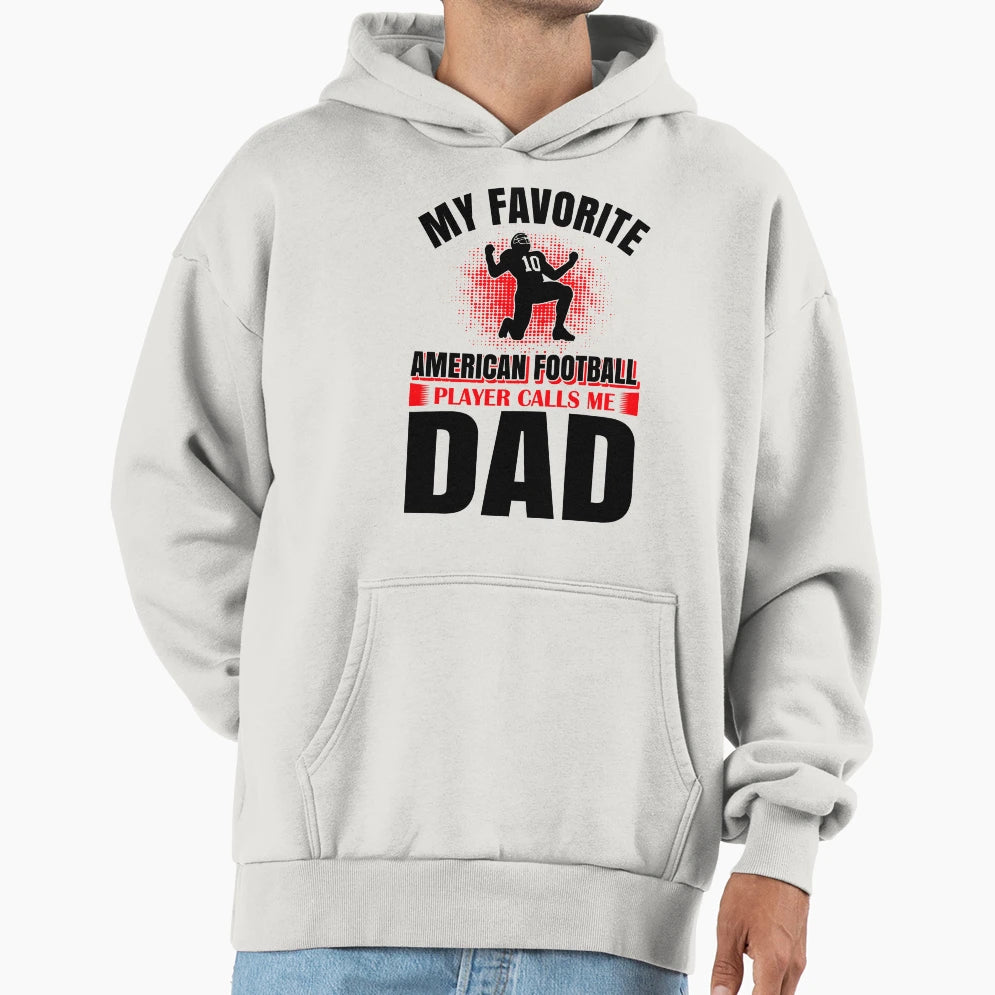 My Favorite American Football Player Hoodie - Unique Graphic Men Women - T-Shirt, Sweatshirt, Hoodie