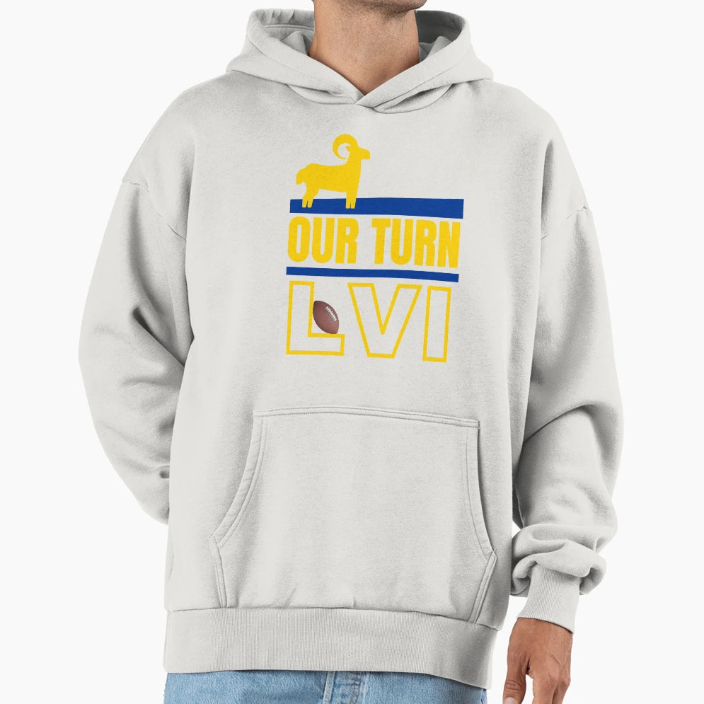 Our Turn Los Angeles Rams Nfl T-Shirt - Fun Novelty Design for Adults - T-Shirt, Sweatshirt, Hoodie