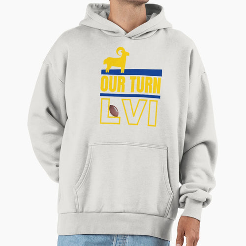 Our Turn Los Angeles Rams Nfl T-Shirt - Fun Novelty Design for Adults - T-Shirt, Sweatshirt, Hoodie