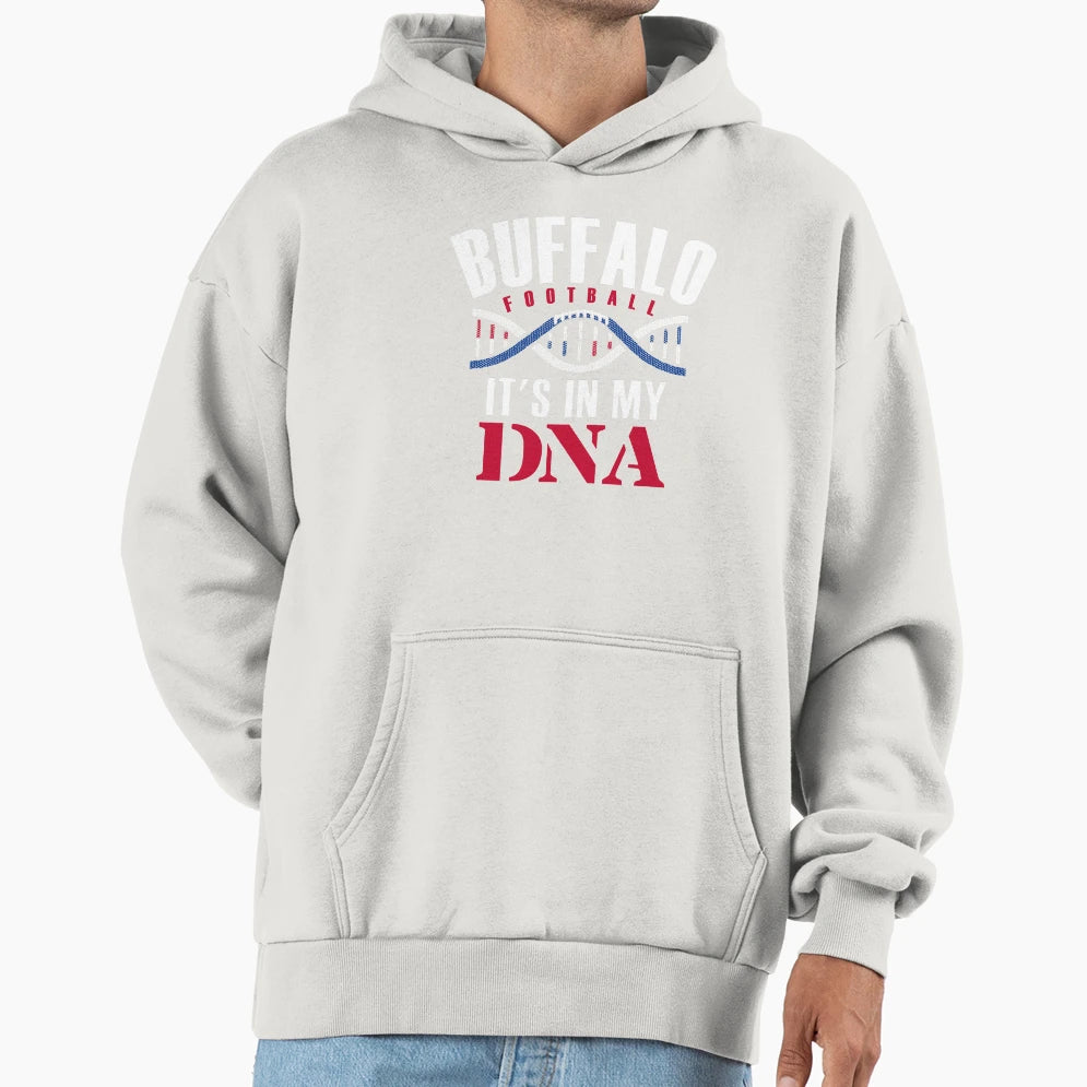 Buffalo Football Fan Its My Dna Hoodie - Streetwear Style Unisex - T-Shirt, Sweatshirt, Hoodie