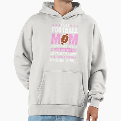I Am Football Mom Hoodie - Trendy Graphic for Adults - T-Shirt, Sweatshirt, Hoodie