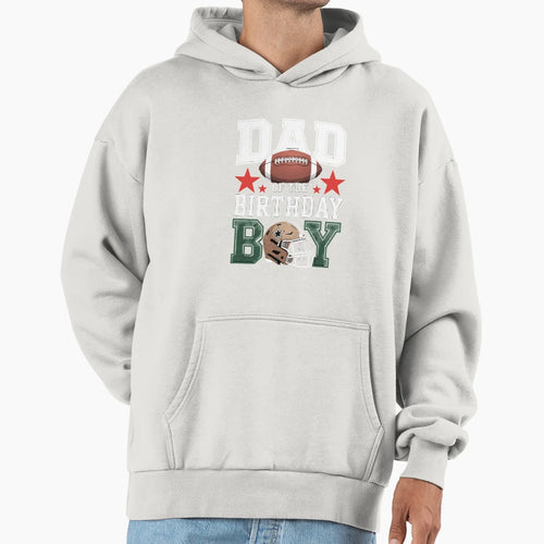 Dad Birthday Game Day Football Hoodie - Novelty Apparel Unisex - T-Shirt, Sweatshirt, Hoodie