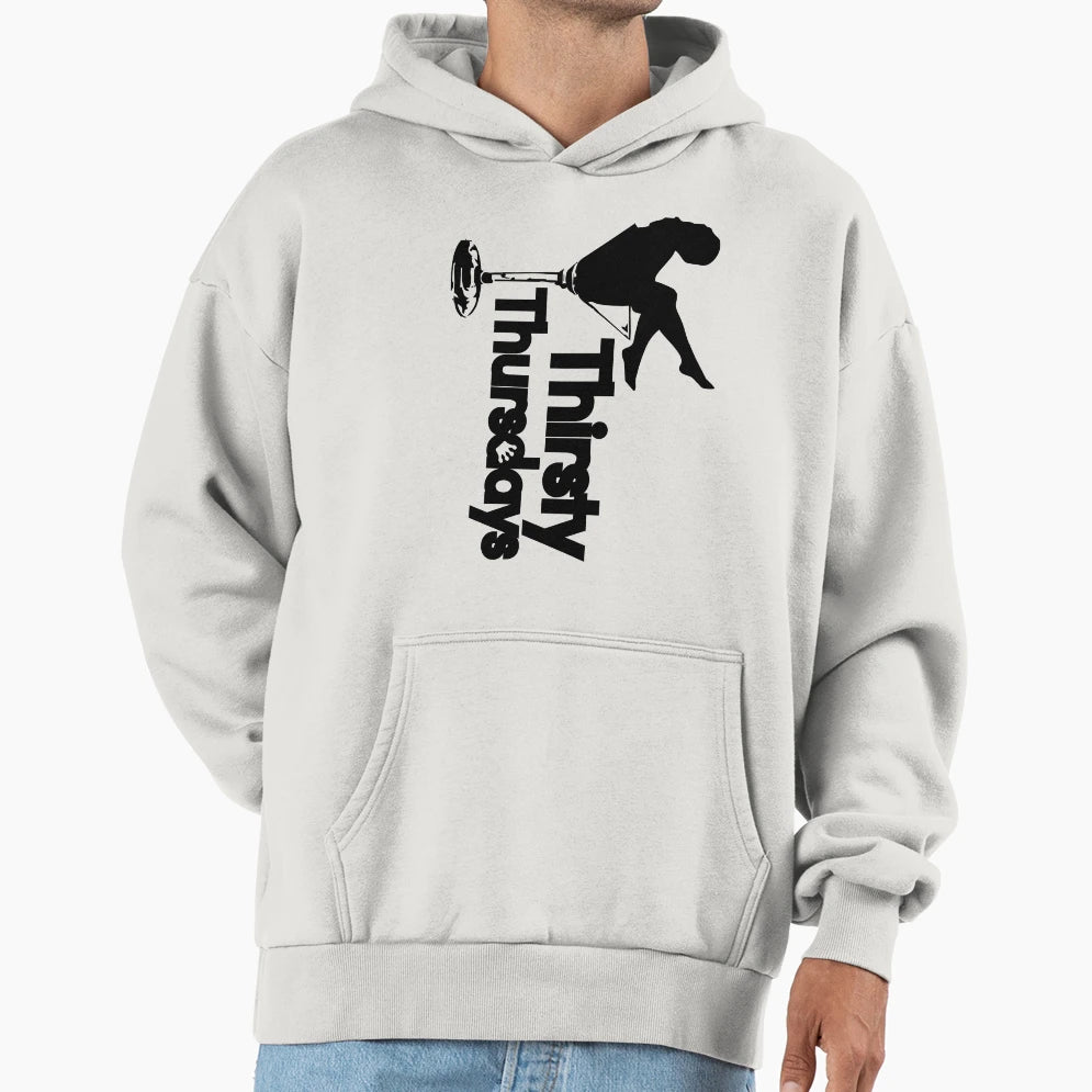 Thirsty Thursdays Fresh Threads Hoodie - Novelty Apparel for Adults - T-Shirt, Sweatshirt, Hoodie
