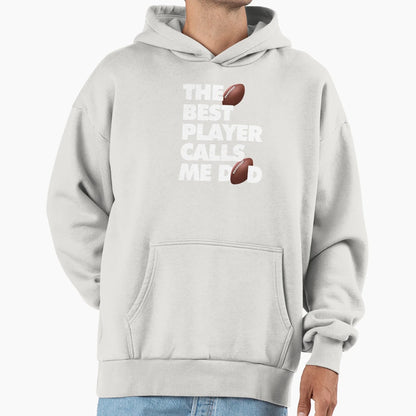 Best Football Player Calls Me Dad Hoodie - Aesthetic Graphic Unisex - T-Shirt, Sweatshirt, Hoodie