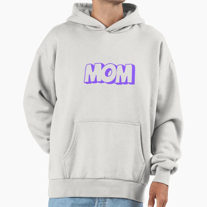 Moms Day Gifts Mom Hoodie - Casual Everyday Wear Men Women - T-Shirt, Sweatshirt, Hoodie