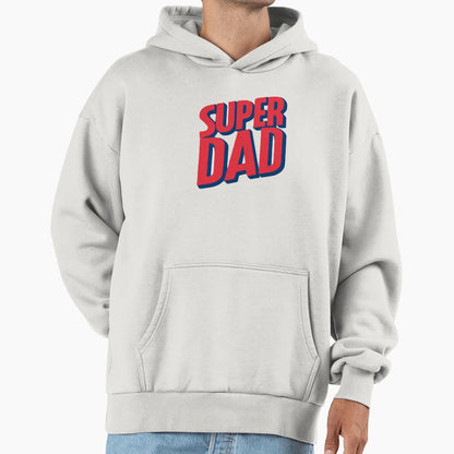 Superdad Hoodie - Streetwear Style for Adults - T-Shirt, Sweatshirt, Hoodie