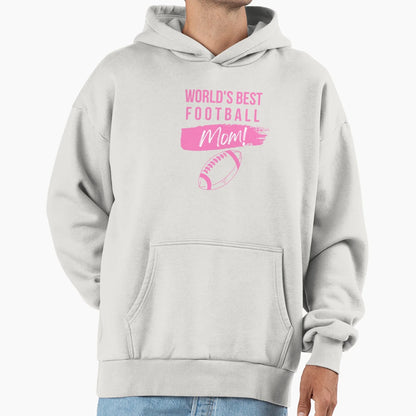 Worlds Best Football Mom Hoodie - Fun Novelty Design Unisex - T-Shirt, Sweatshirt, Hoodie