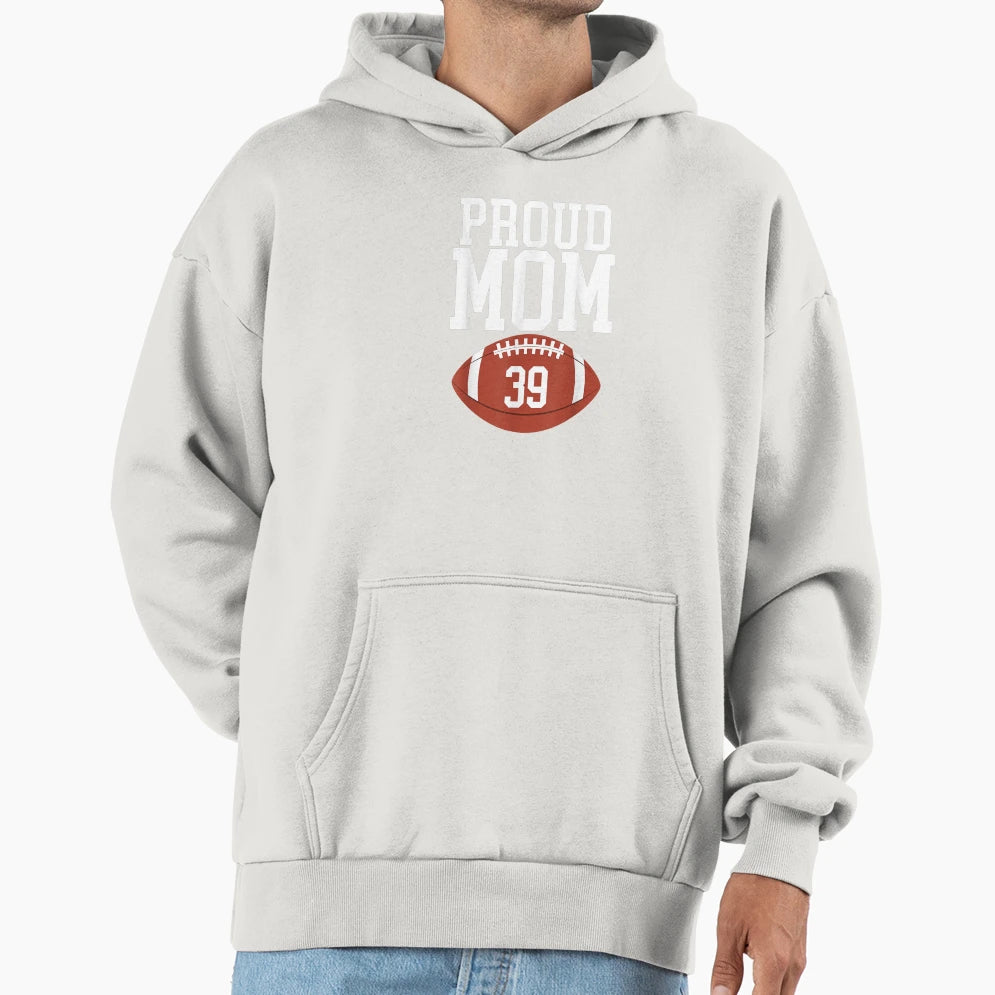 Proud Mom Football 39 Jersey Number 39 Hoodie - Novelty Apparel Unisex - T-Shirt, Sweatshirt, Hoodie