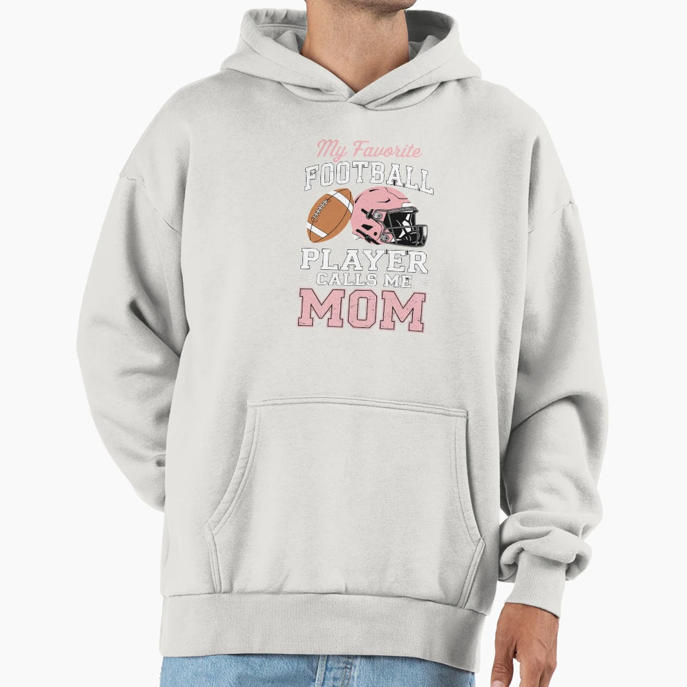 My Favorite Football Player Calls Me Mom Hoodie - Trendy Graphic Men Women - T-Shirt, Sweatshirt, Hoodie