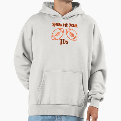 Show Me Your Tds Cleveland Football Fan T-Shirt - Custom Art Print Unisex - T-Shirt, Sweatshirt, Hoodie