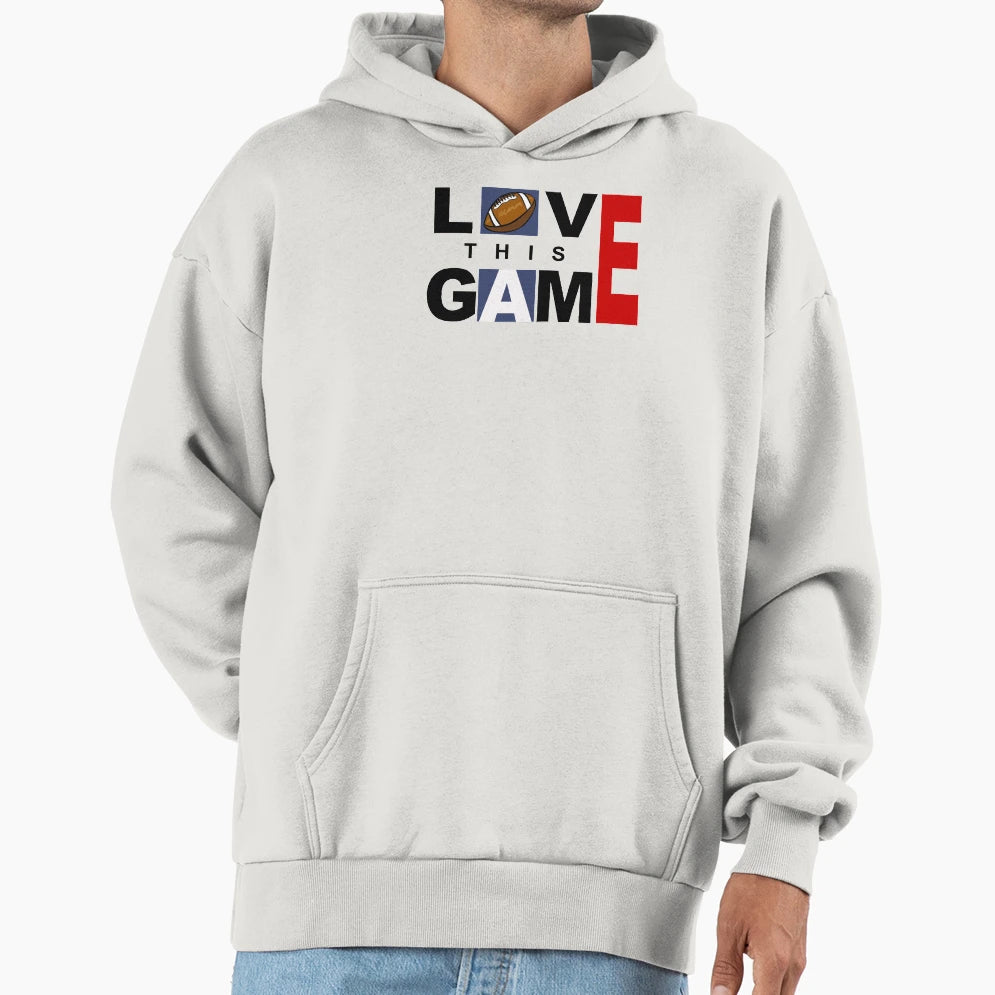 American Football Love This Game Hoodie - Streetwear Style for Adults - T-Shirt, Sweatshirt, Hoodie