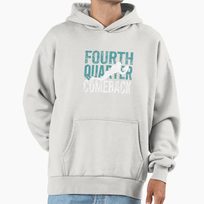 Fourth Quarter Comeback Modern American Hoodie - Novelty Apparel Unisex - T-Shirt, Sweatshirt, Hoodie