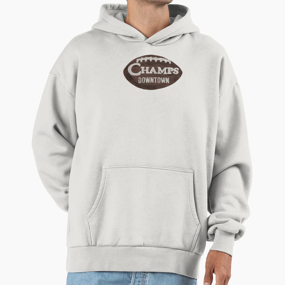 Champs Downtown Hoodie - Fun Novelty Design Men Women - T-Shirt, Sweatshirt, Hoodie