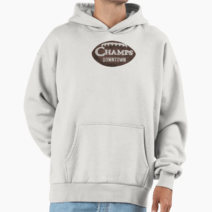 Champs Downtown Hoodie - Fun Novelty Design Men Women - T-Shirt, Sweatshirt, Hoodie