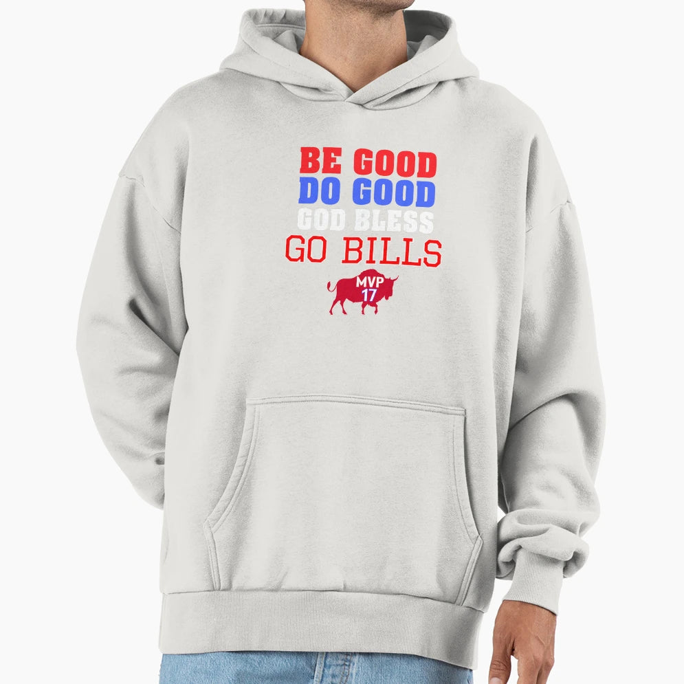 Be Good Do Good God Bless Go Buffalo Hoodie - Minimalist Print Men Women - T-Shirt, Sweatshirt, Hoodie
