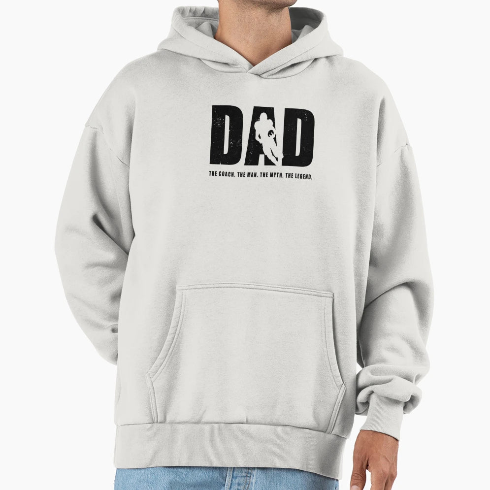 Dad Oach Myth Legend Coaching Lovers Hoodie - Novelty Apparel Unisex - T-Shirt, Sweatshirt, Hoodie