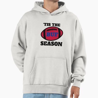 Bills Tis Season Football Hoodie - Trendy Graphic Unisex - T-Shirt, Sweatshirt, Hoodie