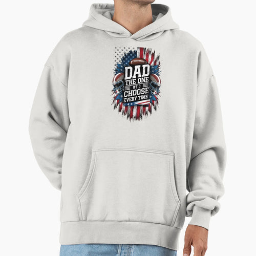 Dad One Wed Choose Every Time Hoodie - Novelty Apparel for Adults - T-Shirt, Sweatshirt, Hoodie