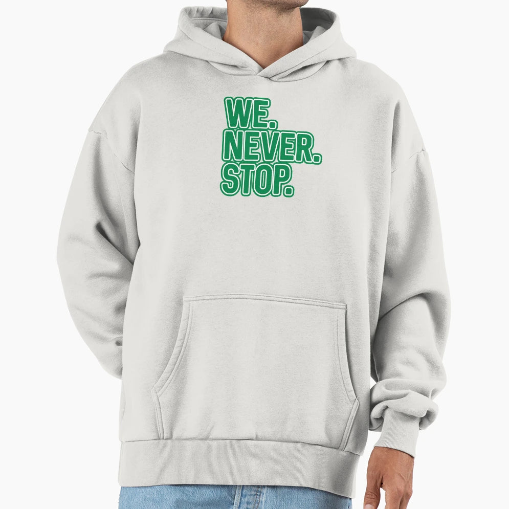 We Never Stop Glasgow Celtic Football Hoodie - Minimalist Print Men Women - T-Shirt, Sweatshirt, Hoodie