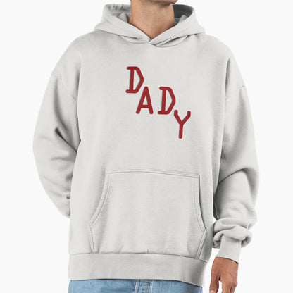 Dady Dad Family Word Hoodie - Streetwear Style for Adults - T-Shirt, Sweatshirt, Hoodie