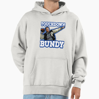 Touchdown Bundy Hoodie - Unique Graphic Men Women - T-Shirt, Sweatshirt, Hoodie