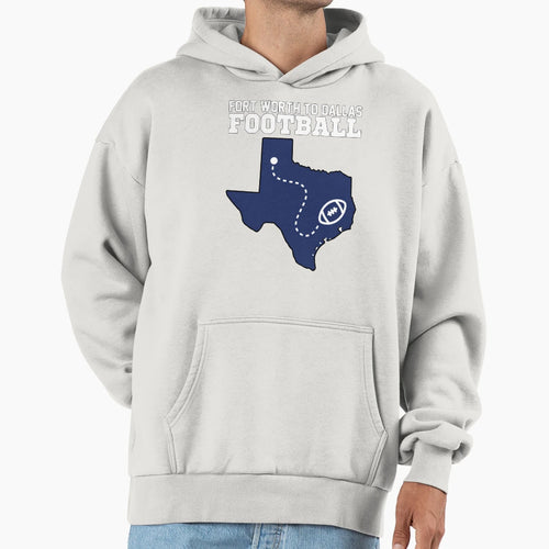 Fort Worth To Dallas Football Hoodie - Casual Everyday Wear for Adults - T-Shirt, Sweatshirt, Hoodie