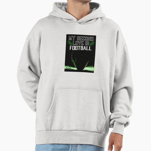 My Second Love Is Football Hoodie - Aesthetic Graphic for Adults - T-Shirt, Sweatshirt, Hoodie