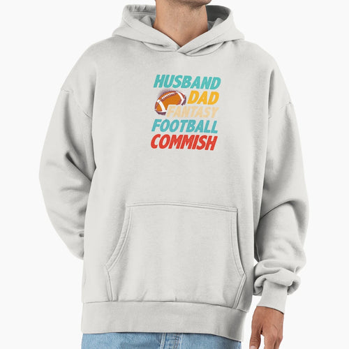 Husband Dad Fantasy Football Commish Hoodie - Streetwear Style for Adults - T-Shirt, Sweatshirt, Hoodie