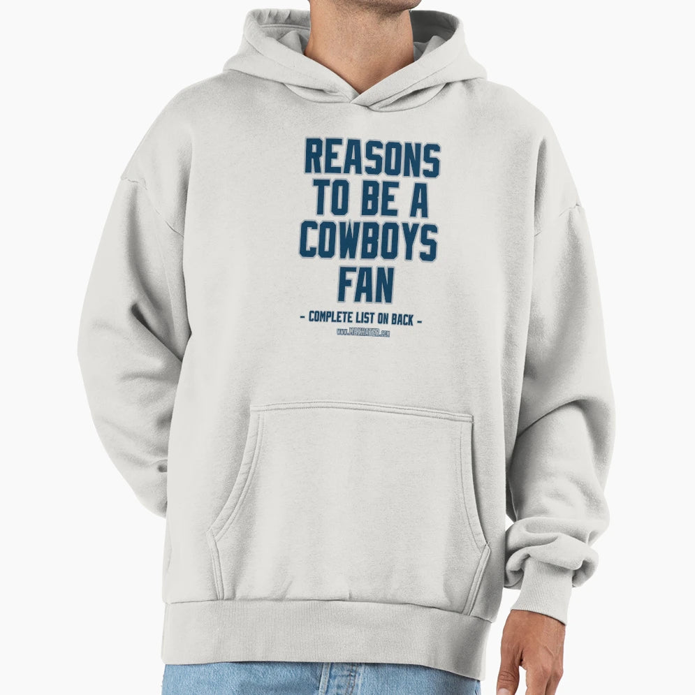 No Reasons To Be Dallas Cowboys Fan Hoodie - Graphic Print Men Women - T-Shirt, Sweatshirt, Hoodie