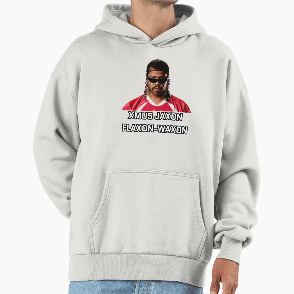 Xmus Jaxon Flaxon Waxon Hoodie - Graphic Print for Adults - T-Shirt, Sweatshirt, Hoodie