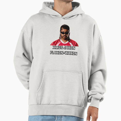 Xmus Jaxon Flaxon Waxon Hoodie - Graphic Print for Adults - T-Shirt, Sweatshirt, Hoodie