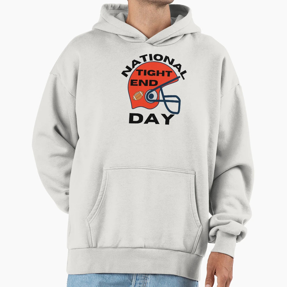 National Tight Ends Day Get Your Game Hoodie - Unique Graphic for Adults - T-Shirt, Sweatshirt, Hoodie