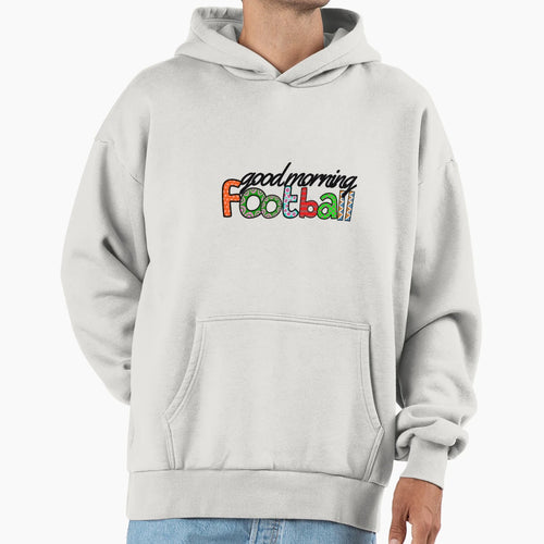 Goodmorning Football Doodle T-Shirt - Casual Everyday Wear Men Women - T-Shirt, Sweatshirt, Hoodie